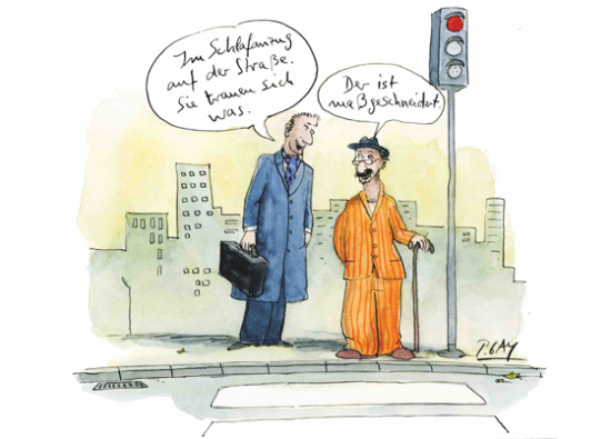 eine cartoonhafte Zeichnung zeigt eine ältere Person im Schlafanzug bei einer Unterhaltung mit einer anderen Person an einem Fußgängerüberweg: Im Schlafanzug auf die Straße. Sie trauen sich was. – Der Anzug ist maßgeschneidert.